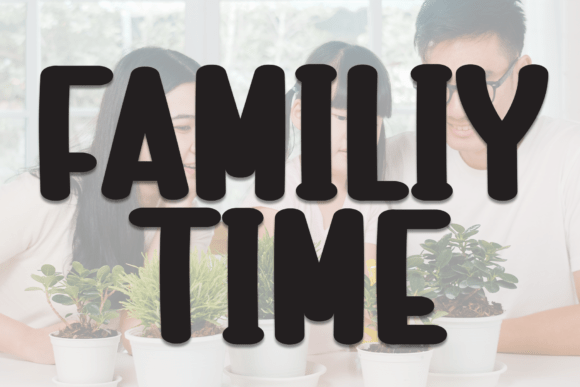 Familiy Time: A Warm Typeface for Friendly Branding