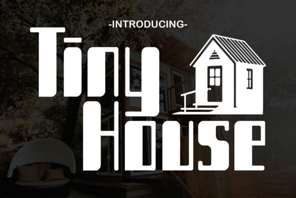Tiny House Font: A Bold Display Typeface for Brands